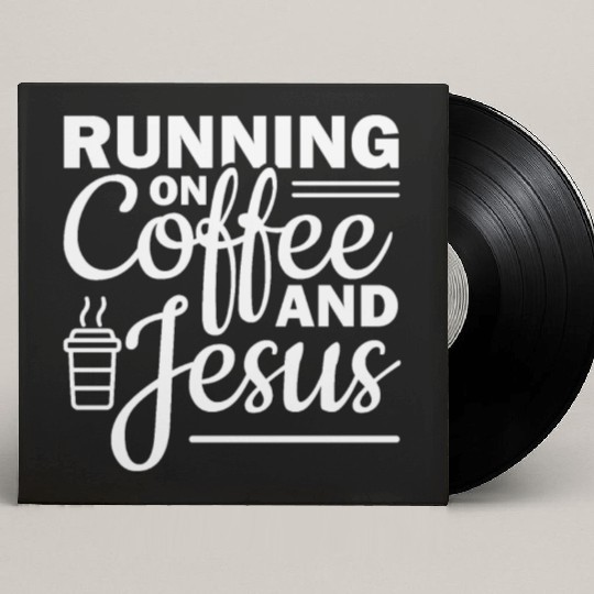 Running on coffee and jesus Custom Vinyl Record Sleeves