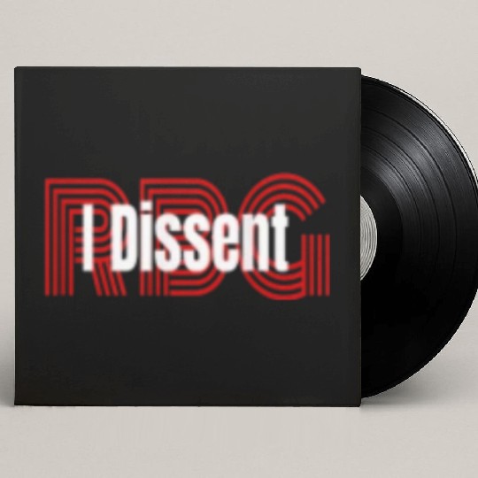 I dissent RBG Custom Vinyl Record Sleeves