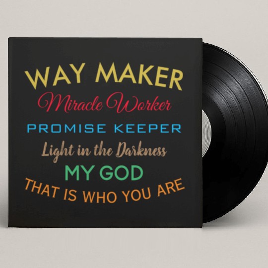Way Maker miracle worker promise keeper light Custom Vinyl Record Sleeves