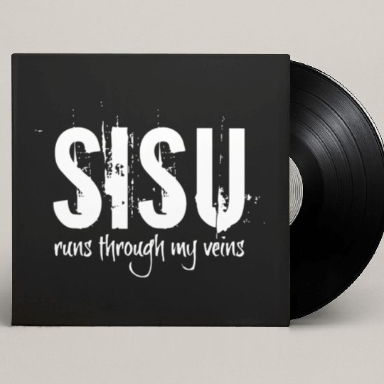Sisu Runs Through My Veins Finland Finnish Novelty Custom Vinyl Record Sleeves