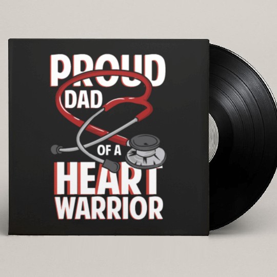 Proud Dad Of A Heart Warrior Coronary Disease CHD Custom Vinyl Record Sleeves