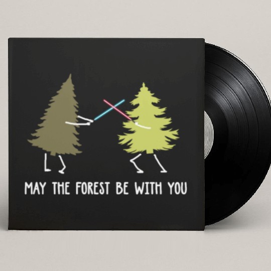 May the forest be with you Custom Vinyl Record Sleeves