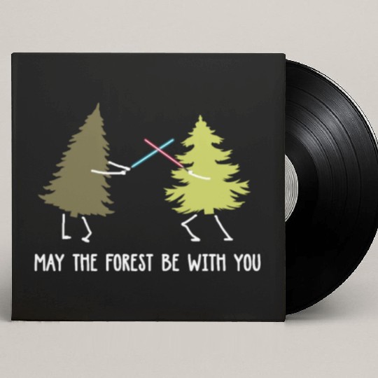 May the forest be with you Custom Vinyl Record Sleeves