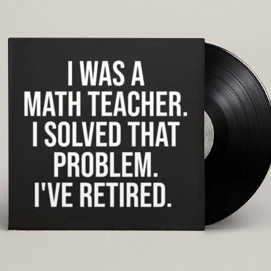 Funny Retired Math Teacher Retirement Party Custom Vinyl Record Sleeves