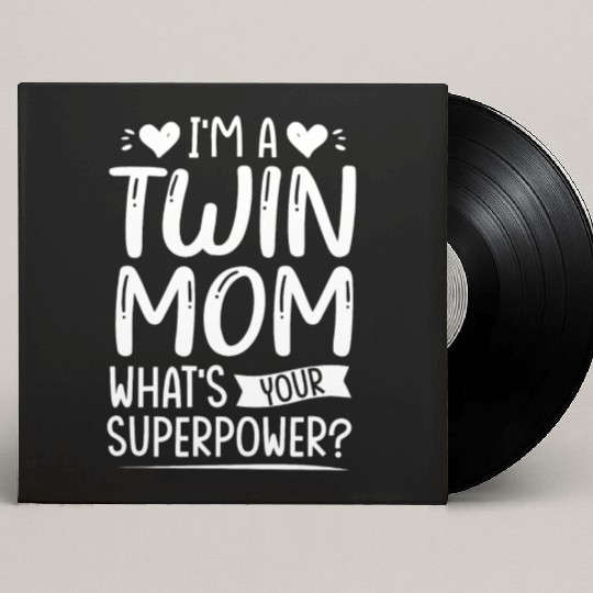 I Am Twin Mom! What's Your Superpower? Custom Vinyl Record Sleeves