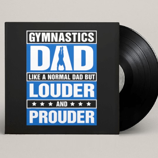 Mens Gymnastics Dad Louder And Prouder Sport Daddy Custom Vinyl Record Sleeves