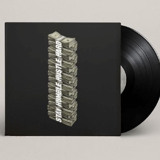 Stay Humble Hustle Hard Hip Hop Cash Money Entrepr Custom Vinyl Record Sleeves