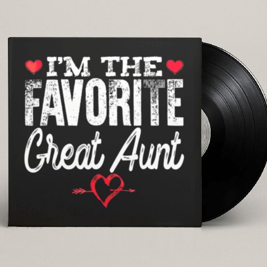 Im The Favorite Great Aunt Custom Vinyl Record Sleeves
