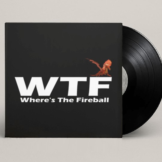 WTF Where's The Fireball Custom Vinyl Record Sleeves