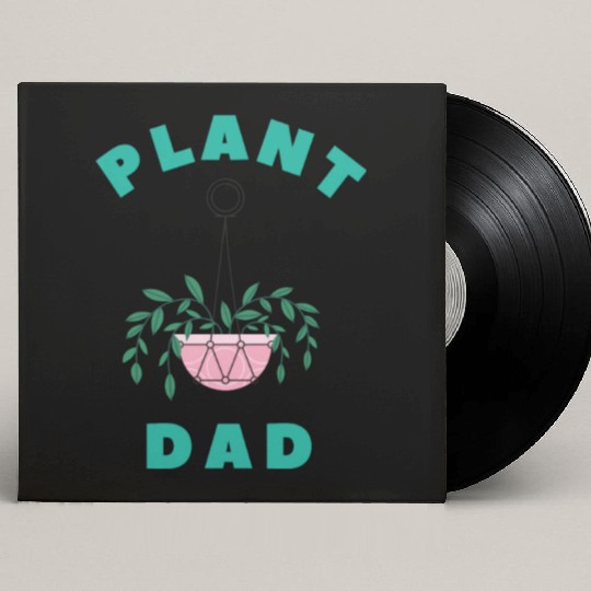 Plant Dad, Plant Daddy, Plant gift, Plant lover Custom Vinyl Record Sleeves