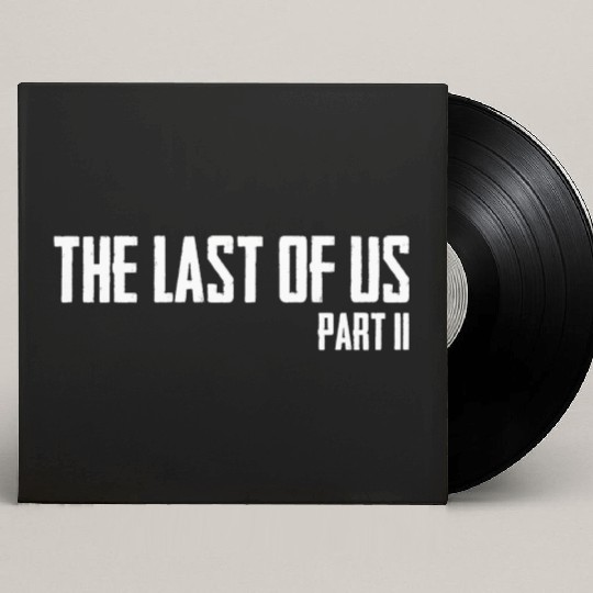 The Last Of Us Part 2 Custom Vinyl Record Sleeves