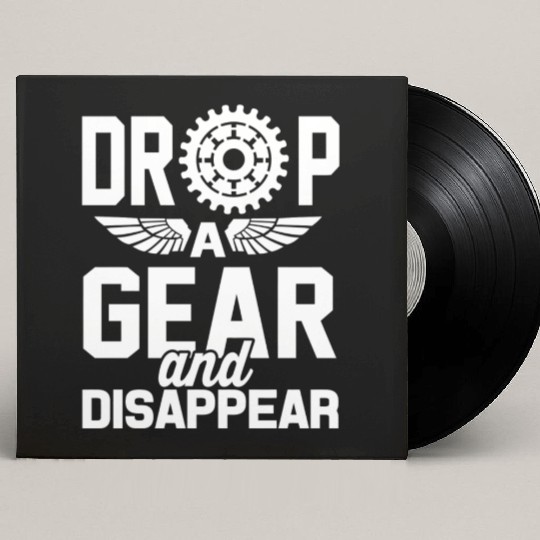 Drop A Gear And Disappear Automotive Racing Custom Vinyl Record Sleeves