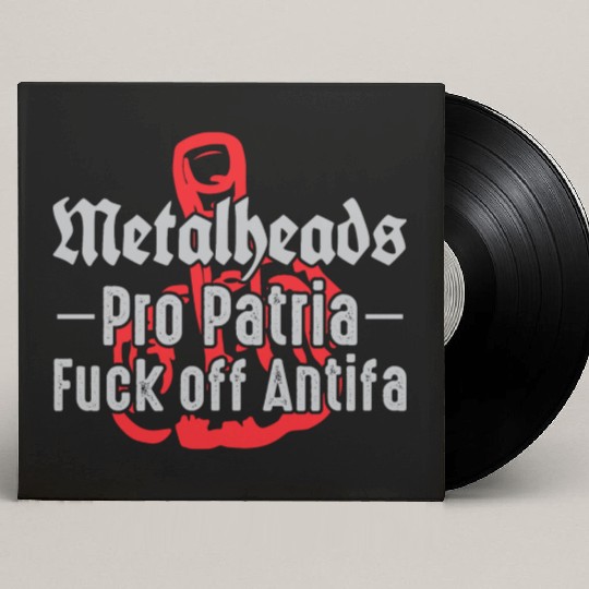 Metalheads Pro Patria - Fuck off Antifa Custom Vinyl Record Sleeves