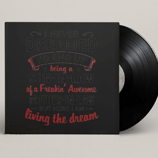 Living The Dream - Mother In Law Custom Vinyl Record Sleeves