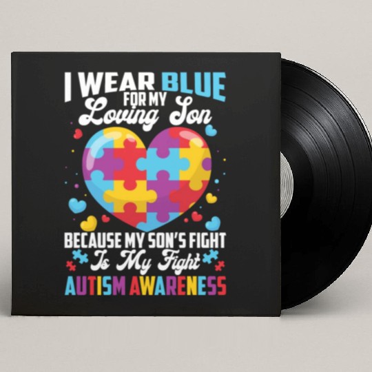 I Wear Blue For My Loving Son Autism Awareness Custom Vinyl Record Sleeves