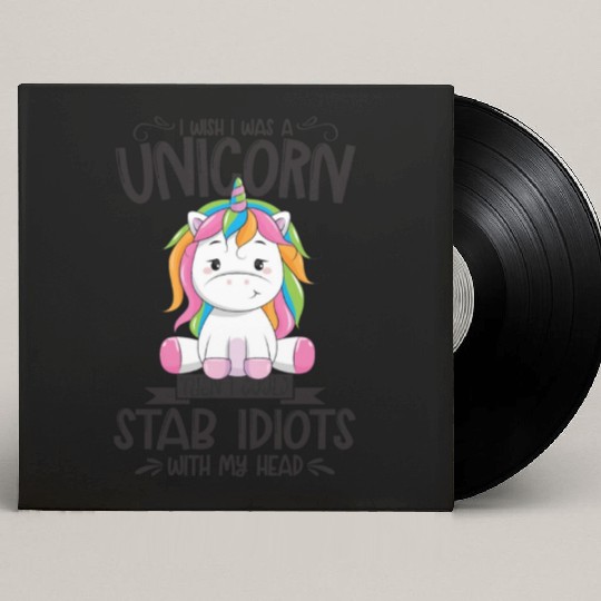 Unicorn I Wish I Was A Unicorn Then I Could Stab I Custom Vinyl Record Sleeves