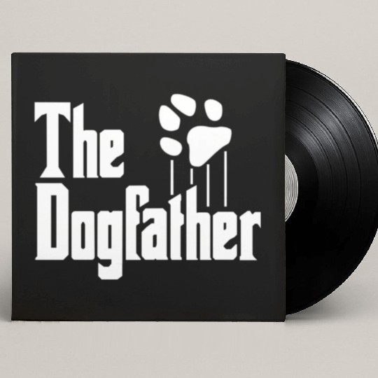 Dog Dad Dogs The Dogfather Custom Vinyl Record Sleeves