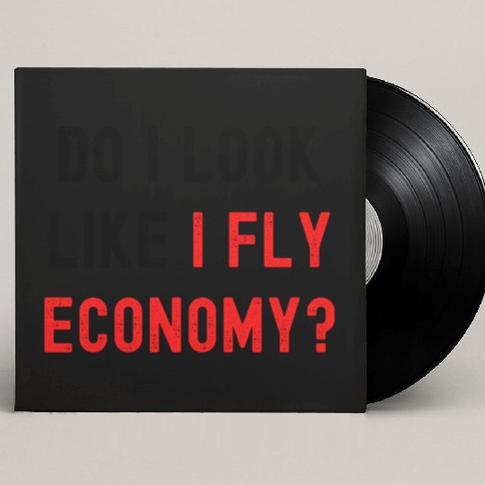 Do I Look Like I Fly Economy, Distressed Red Black Custom Vinyl Record Sleeves