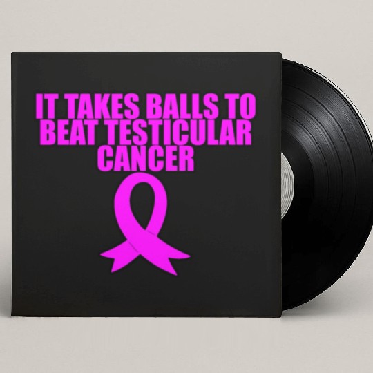 It Takes Balls To Beat Testicular Cancer 3 Custom Vinyl Record Sleeves