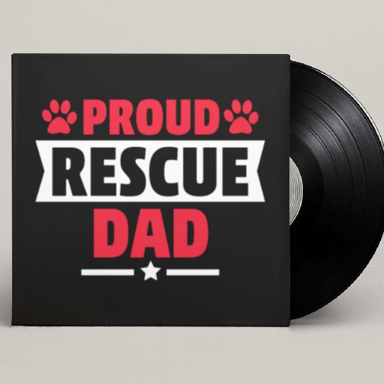 Proud Rescue Dog Dad Cat Dad Gift for Cat Dog Love Custom Vinyl Record Sleeves