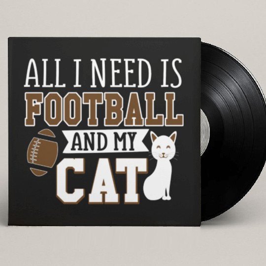 Sunday Football All I Need Is Football And My Cat Custom Vinyl Record Sleeves