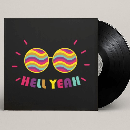 Pride Month - Hell Yeah - Rainbow Glasses Custom Vinyl Record Sleeves