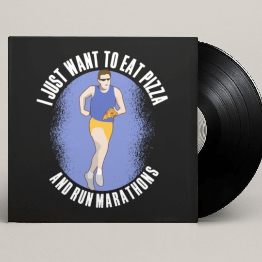 I Want To Eat Pizza And Run Marathons Pizza Lover Custom Vinyl Record Sleeves