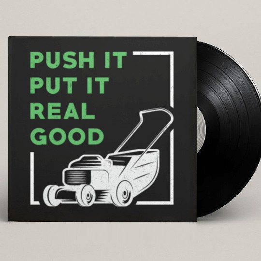 Lawn Mower Push It Put It Real Good Lawn Mowing Custom Vinyl Record Sleeves