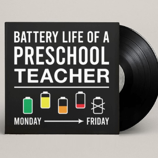 Battery Life of A Preschool Teacher Funny Custom Vinyl Record Sleeves