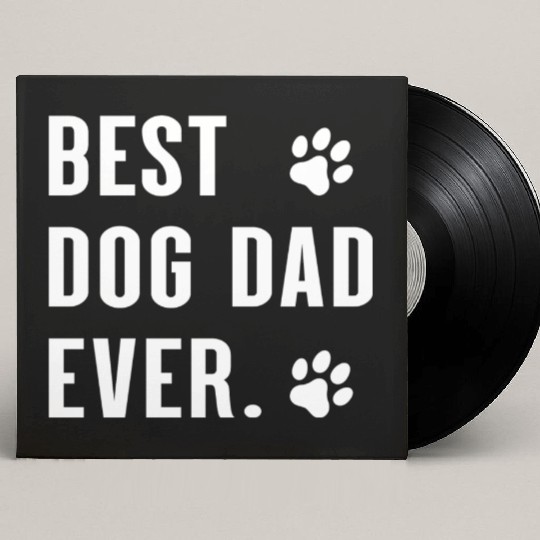 best dog dad ever Custom Vinyl Record Sleeves