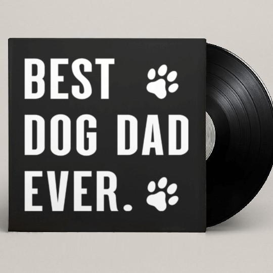 best dog dad ever Custom Vinyl Record Sleeves