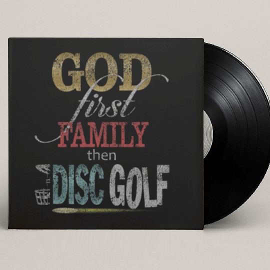 God First Family Then Disc Golf Distressed Custom Vinyl Record Sleeves