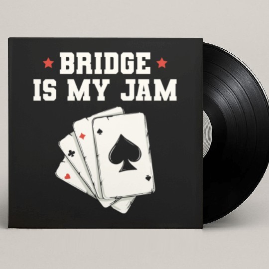 Bridge is my jam Design for a Bridge Nerd Custom Vinyl Record Sleeves