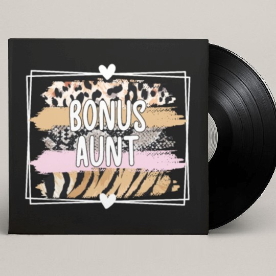 Bonus Aunt Step Auntie Bonus Auntie Appreciation Custom Vinyl Record Sleeves