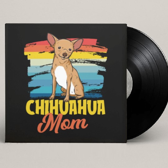 Chihuahua Mom Custom Vinyl Record Sleeves