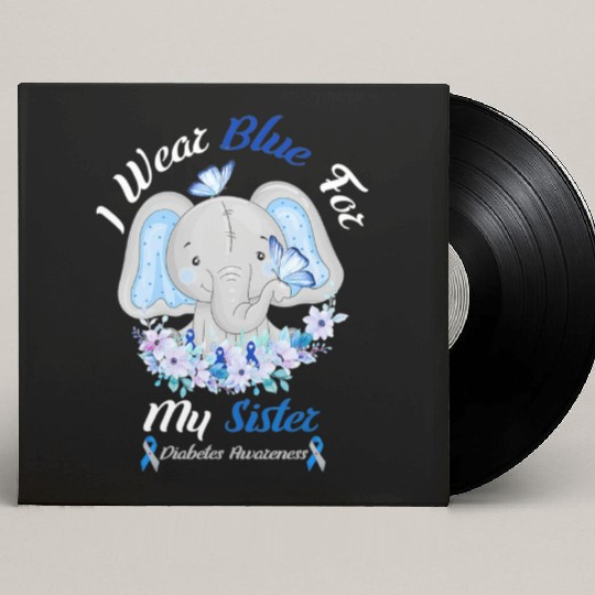 I Wear Blue For My Sister Elephant Diabetes Custom Vinyl Record Sleeves