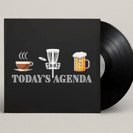 Today's Agenda Coffee Disc Golf Beer Funny Gift Custom Vinyl Record Sleeves