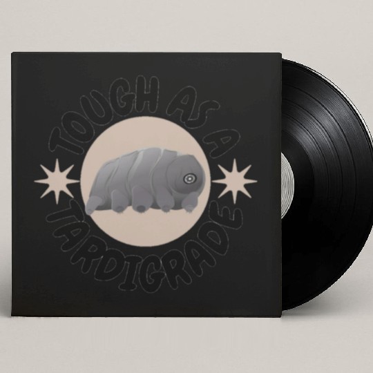 tough as a tardigrade,waterbear,science puns Custom Vinyl Record Sleeves