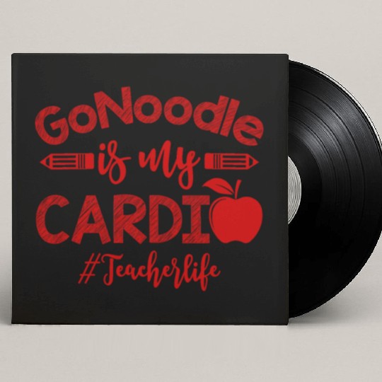 GoNoodle is My Cardio Teacher Life Funny Custom Vinyl Record Sleeves