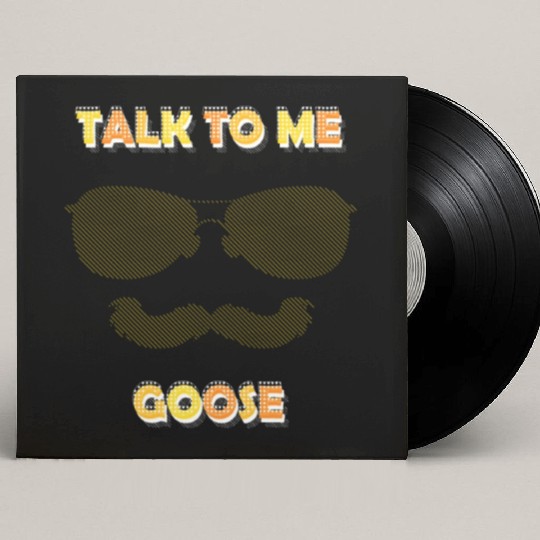 Talk To Me Goose Custom Vinyl Record Sleeves