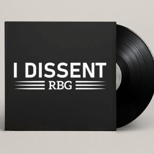 I Dissent RBG Custom Vinyl Record Sleeves