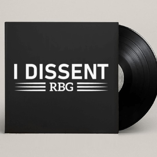 I Dissent RBG Custom Vinyl Record Sleeves