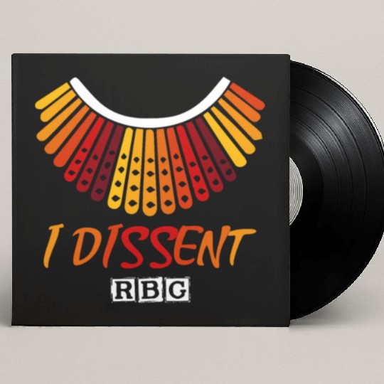 I dissent RBG Custom Vinyl Record Sleeves