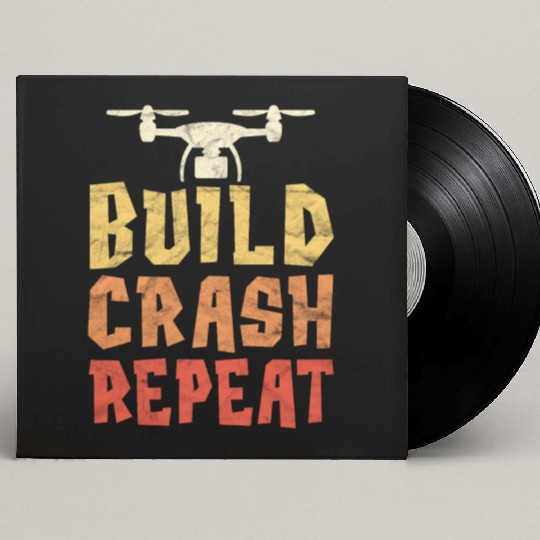 Build Crash Repeat Funny Drone Pilot Quadcopter Custom Vinyl Record Sleeves