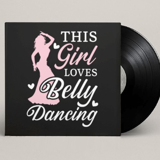 This Girl Loves Belly Dancing Shimmy Belly Dancer Custom Vinyl Record Sleeves