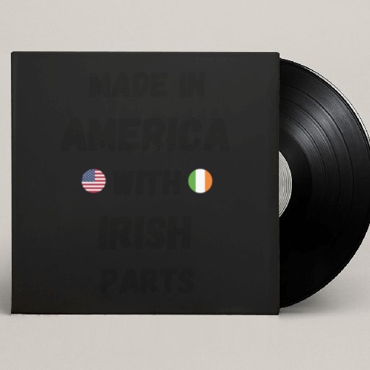 MADE IN AMERICA WITH IRISH PARTS Custom Vinyl Record Sleeves