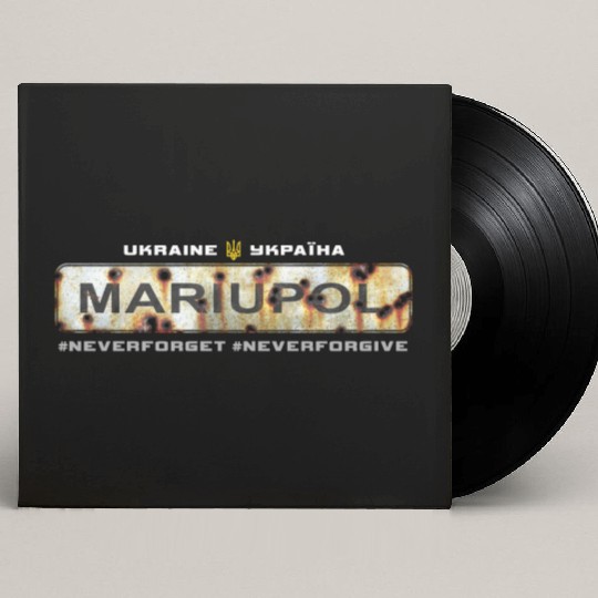 "Mariupol - Ukraine". Never Forget. Never Forgive. Custom Vinyl Record Sleeves