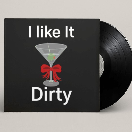 Martini Lover I Like It Dirty Martini Women Men Custom Vinyl Record Sleeves