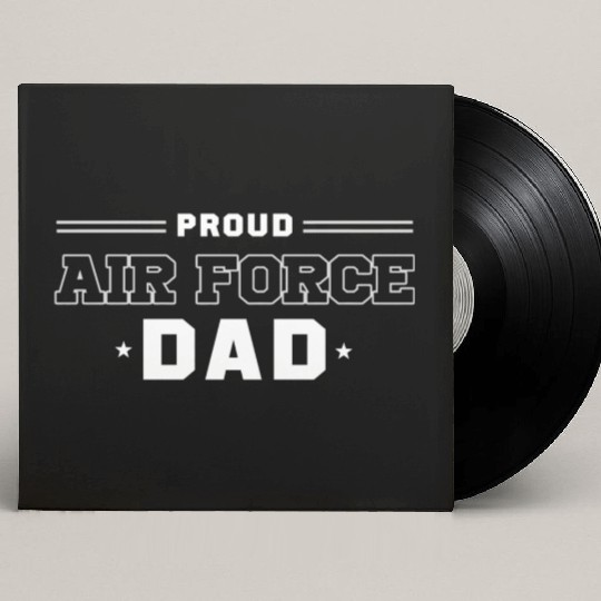 Proud Us Air Force Dad Military Pride Custom Vinyl Record Sleeves