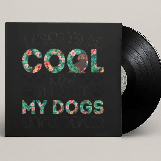 I Used To Be Cool Now I'm Just Gift For Dog Lovers Custom Vinyl Record Sleeves